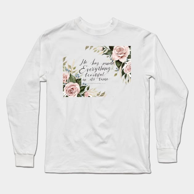 He Has Made Everything Beautiful Long Sleeve T-Shirt by ShealeenLouise